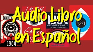 1984 de Goerge Orwell  Audio Libro en Español 👁 [upl. by Jurdi477]