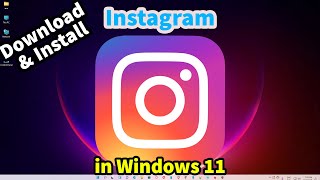 How to Download amp Install Instagram in windows 11 laptop or pc [upl. by Drawe]