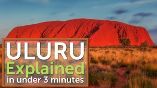 Uluru  Ayers Rock Explained in under 3 minutes [upl. by Nylarak830]