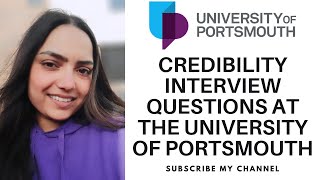 CREDIBILITY INTERVIEW QUESTIONS AT THE UNIVERSITY OF PORTSMOUTH  UK  RAJESHWARI MACHENDER [upl. by Nylsej]