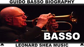 GUIDO BASSO BIOGRAPHY  CANADIAN JAZZ TRUMPETER FLUGELHORNIST AND COMPOSER  LEONARD SHEA MUSIC [upl. by Sena]