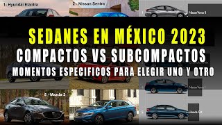 AUTOS SEDANES COMPACTOS VS SUBCOMPACTOS 2023 EN MÉXICO [upl. by Flavio]