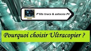 Tuto informatiqueVidéo N°15 Pourquoi choisir UltraCopier [upl. by Jill]