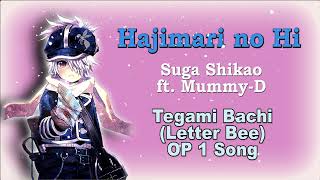 Hajimari no Hi  Suga Shikao ft MummyD  Tegami Bachi OP 1 Song Romaji  Terjemahan [upl. by Ayamat]