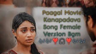 Paagal Telugu Movie Kanapadava Song Female Version Bgm 🎶🎶❣️🎧❣️🎶🎶 [upl. by Jobyna]