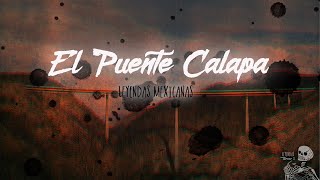 Puente Calapa Leyendas Mexicanas [upl. by Merola873]