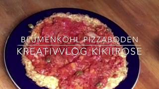 Blumenkohl Pizza  KreativVlog KikiiRose [upl. by Eardnoed]