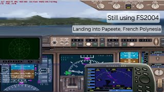 FS2004 Landing into Papeete PPT  NTAA with Air Tahiti Cockpit and cabin views papeete [upl. by Sedinoel]