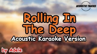 Rolling In The Deep  Adele Acoustic Karaoke Version [upl. by Aimahc168]