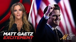 Megyn Kelly Gets Excited About Matt Gaetz as Attorney General After Listening to NYTs quotThe Dailyquot [upl. by Helban739]