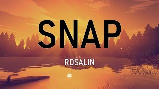 Rosalin  SNAPLyrics [upl. by Odracer]