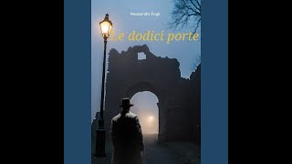 LE DODICI PORTE [upl. by Sayed]