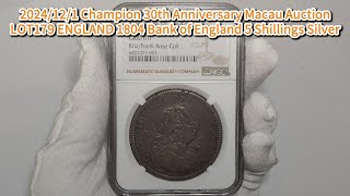 Champion 30th Anniversary Macau AuctionLOT179 ENGLAND 1804 Bank of England 5 Shillings Silver [upl. by Thorpe601]