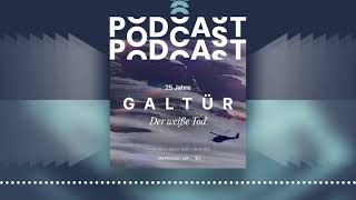 Galtür Der weiße Tod  Der PodcastPodcast [upl. by Bakemeier390]