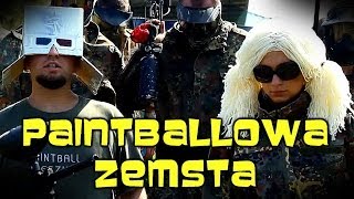 quotPaintballowa zemstaquot Chwytak Tv [upl. by Annaegroeg]