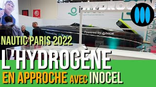 Nautic Paris 2022  Inocel expose un bateau à hydrogène Explication du fonctionnement [upl. by Kano]