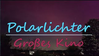 POLARLICHTER in DEUTSCHLAND  Großes Kino [upl. by Euhsoj992]