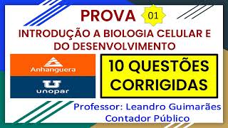 INTRODUÇÃO A BIOLOGIA CELULAR E DO DESENVO  10 QUESTÕES CORRIGIDAS DA UNOPAR  ANHANGUERA  PROVA 1 [upl. by Nomihs271]