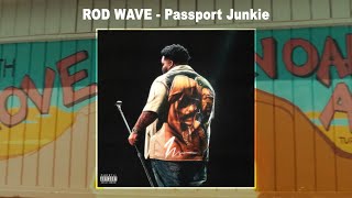 Audio Rod Wave  Passport Junkie [upl. by Psyche30]