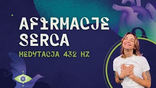 Afirmacje Serca  kąpiel w koherencji Poczuj 432 Hz i powiększ pole elektromagnetyczne serca [upl. by Sender]