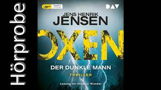 Jens Henrik Jensen Oxen  Der dunkle Mann HÃ¶rprobe [upl. by Olimac]