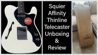 Squier Affinity Thinline Telecaster Unboxing and Review Squier Keeps Getting Better [upl. by Naman672]