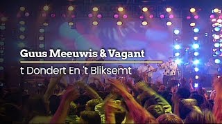 Guus Meeuwis amp Vagant  t Dondert En t Bliksemt Official Video [upl. by Trudnak]