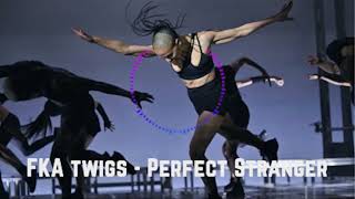 FKA twigs  Perfect Stranger Music [upl. by Elison]