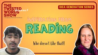 Reading can Spark Inspiration  Twisted Words Show with Marianna Pieterse and Yash Sharma [upl. by Enttirb]