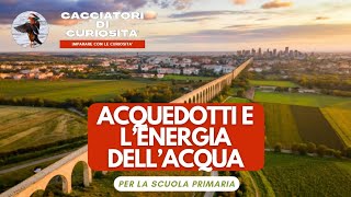 Come viene distribuita lacqua potabile e come produrre energia con lacqua [upl. by Amhser]