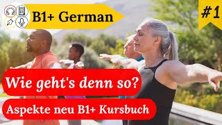 Study B1 German with Me  Session 9 Aspekte neu B1 Kursbuch [upl. by Mariann]