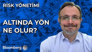 Risk Yönetimi  Altında Yön Ne Olur  15 Kasım 2024 [upl. by Eveneg952]