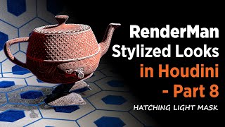 RenderMan Stylized Looks in Houdini  Part 8 – Hatching Light Mask [upl. by Monafo]