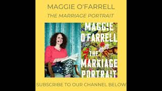 Maggie OFarrell  The Marriage Portrait [upl. by Durrace]