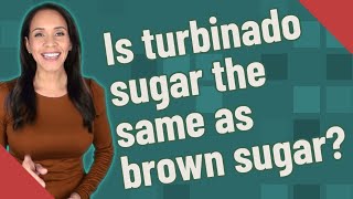 Is turbinado sugar the same as brown sugar [upl. by Annenn]