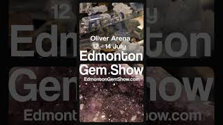 Edmonton Gem Show  Oliver Arena  July 1214 [upl. by Py419]