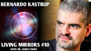 A consciousnessonly view of reality amp psychedelic science with Bernardo Kastrup  Living Mirrors10 [upl. by Areikahs951]