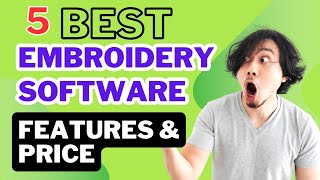 TOP 5 BEST EMBROIDERY SOFTWARE  5 BEST EMBROIDERY DIGITIZING APPLICATIONS  Features amp Prices [upl. by Sergio]