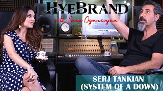 HyeBrand with Sona Oganesyan  Serj Tankian of System of a Down [upl. by Ennaed840]