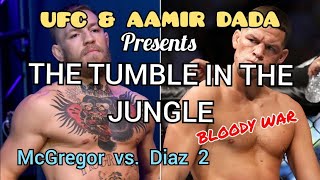 McGregor vs Diaz 2MMA UFCThe Tumble In The JungleAamir Dada [upl. by Eboh]