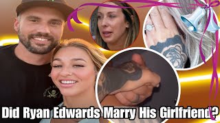 Fans Speculate That Ryan Edwards Has Married Girlfriend Amanda Conner Both Wearing Wedding Rings [upl. by Alegnat43]