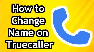 How to Change Your Name on Truecaller [upl. by Bluma]