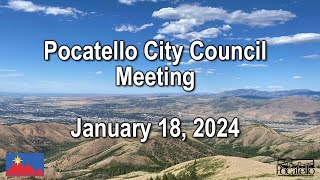 Pocatello City Council meeting 01 18 24 [upl. by Einahpad]