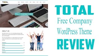 Best Free Company Website ✪ Total WordPress Theme Review ✪ With Download Link [upl. by Eilitan]