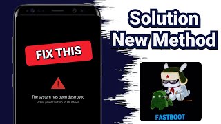 How to Fix The System Has Been Destroyed Error on All Redmi Mi POCO and Android Phones [upl. by Winfield870]