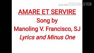 Amare Et Servire by Manoling Francisco SJ Lyrics and Minus One Cover [upl. by Namilus]