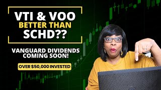 Is VTI amp VOO better than SCHD  Vanguard ETFs Dividend Payments  Over 50000 Invested [upl. by Natale243]