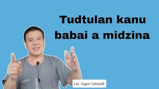 Tudtulan kanu babai a midzina by Ustadz Saguir Salendab [upl. by Albemarle]