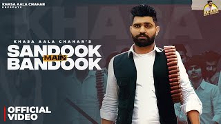 Khasa Aala Chahar Sandook Main Bandook Official Video  New Haryanvi Songs Haryanavi 2024 [upl. by Danita]