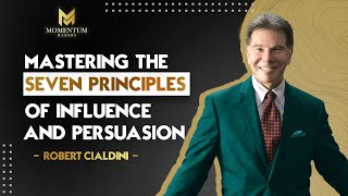 Robert Cialdini  Mastering the Seven Principles of Influence and Persuasion [upl. by Grail]